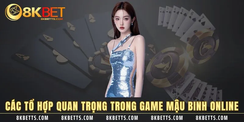 Các tổ hợp quan trọng trong game mậu binh online